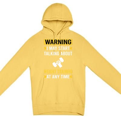 Warning Weight Training Premium Pullover Hoodie