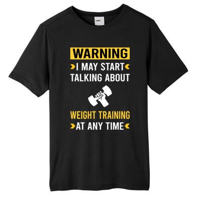 Warning Weight Training Tall Fusion ChromaSoft Performance T-Shirt