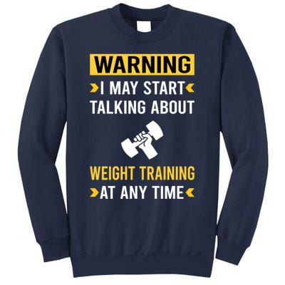 Warning Weight Training Sweatshirt