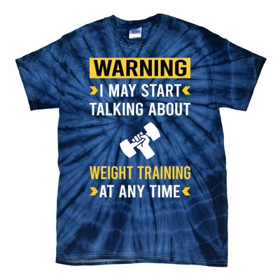 Warning Weight Training Tie-Dye T-Shirt