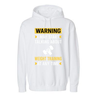 Warning Weight Training Garment-Dyed Fleece Hoodie