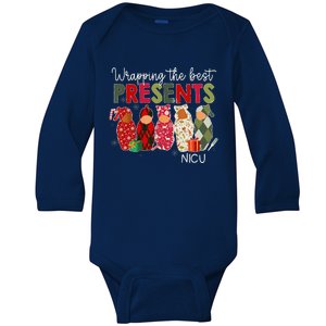 We Wrap The Best Presents L D Nicu Mother Baby Nurse Xmas Baby Long Sleeve Bodysuit