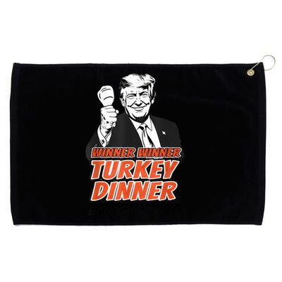 Winner Winner Turkey Dinner Make Thanksgiving Great Again Grommeted Golf Towel