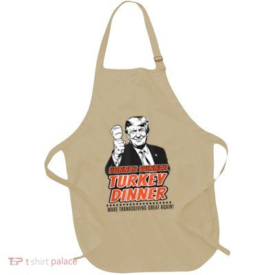 Winner Winner Turkey Dinner Make Thanksgiving Great Again Apron
