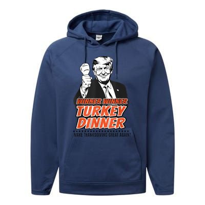 Winner Winner Turkey Dinner Make Thanksgiving Great Again Performance Fleece Hoodie