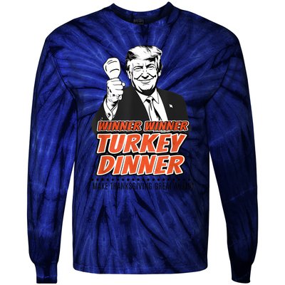 Winner Winner Turkey Dinner Make Thanksgiving Great Again Tie-Dye Long Sleeve Shirt