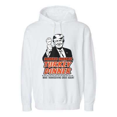 Winner Winner Turkey Dinner Make Thanksgiving Great Again Garment-Dyed Fleece Hoodie