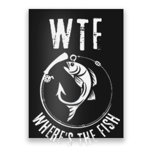 Wtf WhereS The Fish Funny Fishing Design Poster