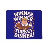 Winner Winner Turkey Dinner Funny Trump Thanksgiving Turkey Gift Mousepad