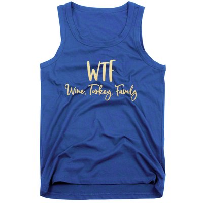 Wtf Wine Turkey Family Gift Funny Thanksgiving Day Meaningful Gift Tank Top