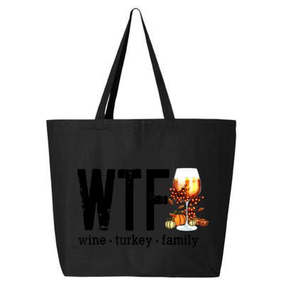 Wtf Wine Turkey Family Great Gift Funny Thanksgiving Gift 25L Jumbo Tote
