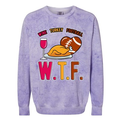 Wtf Wine Turkey Family Football I Funny Thanksgiving Gift Colorblast Crewneck Sweatshirt