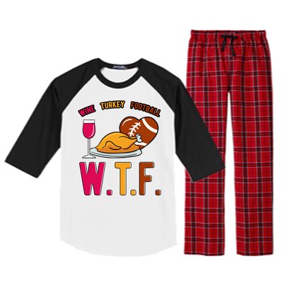 Wtf Wine Turkey Family Football I Funny Thanksgiving Gift Raglan Sleeve Pajama Set