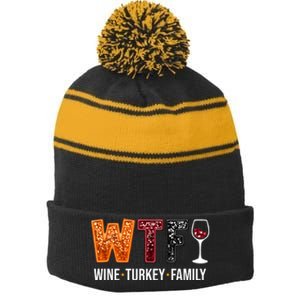 Wtf Wine Turkey Family Funny Thanksgiving Stripe Pom Pom Beanie