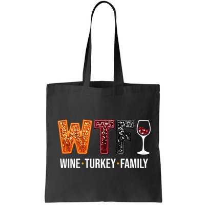 Wtf Wine Turkey Family Funny Thanksgiving Bag