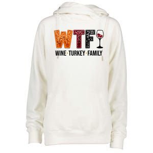 Wtf Wine Turkey Family Funny Thanksgiving Womens Funnel Neck Pullover Hood