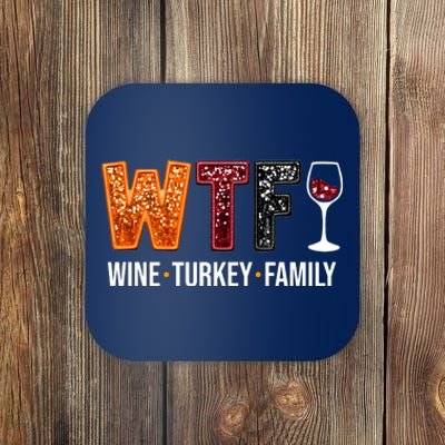 Wtf Wine Turkey Family Funny Thanksgiving Coaster