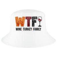 Wtf Wine Turkey Family Funny Thanksgiving Cool Comfort Performance Bucket Hat