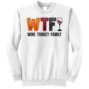 Wtf Wine Turkey Family Funny Thanksgiving Sweatshirt