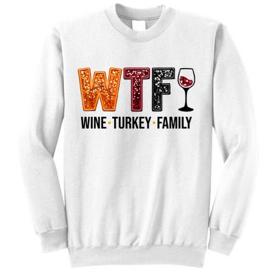 Wtf Wine Turkey Family Funny Thanksgiving Sweatshirt