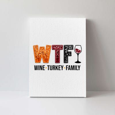 Wtf Wine Turkey Family Funny Thanksgiving Canvas