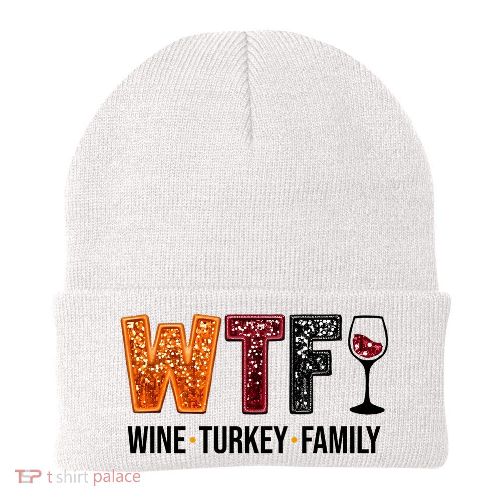 Wtf Wine Turkey Family Funny Thanksgiving Beanie