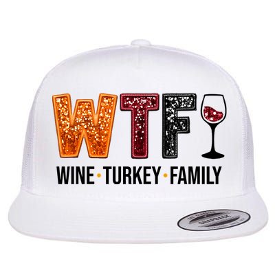 Wtf Wine Turkey Family Funny Thanksgiving Flatbill Hat
