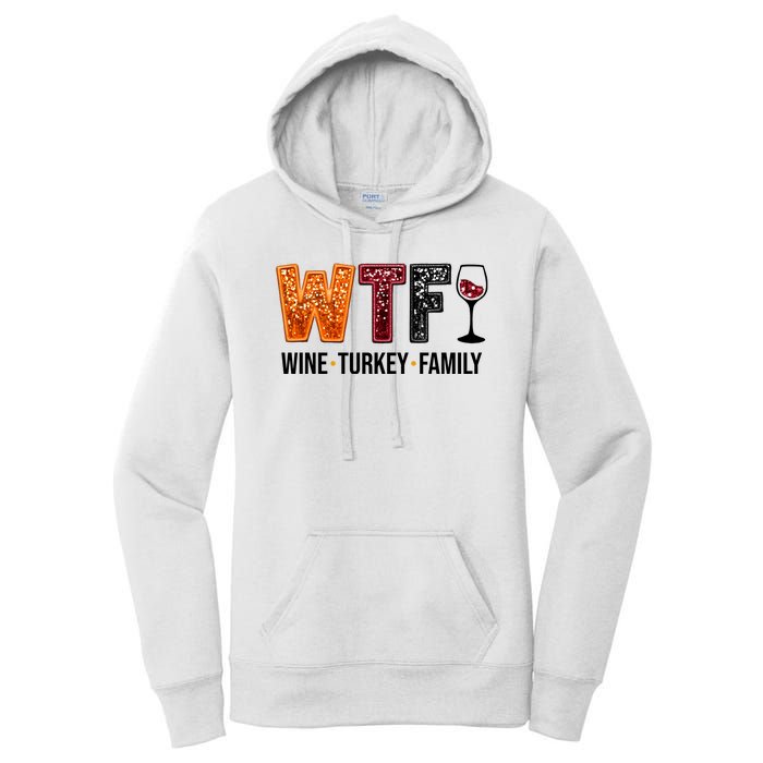 Wtf Wine Turkey Family Funny Thanksgiving Women's Pullover Hoodie