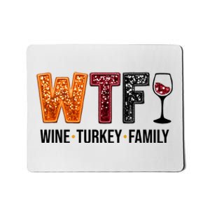 Wtf Wine Turkey Family Funny Thanksgiving Mousepad