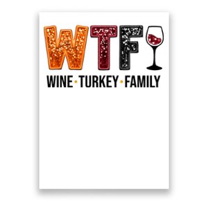 Wtf Wine Turkey Family Funny Thanksgiving Poster