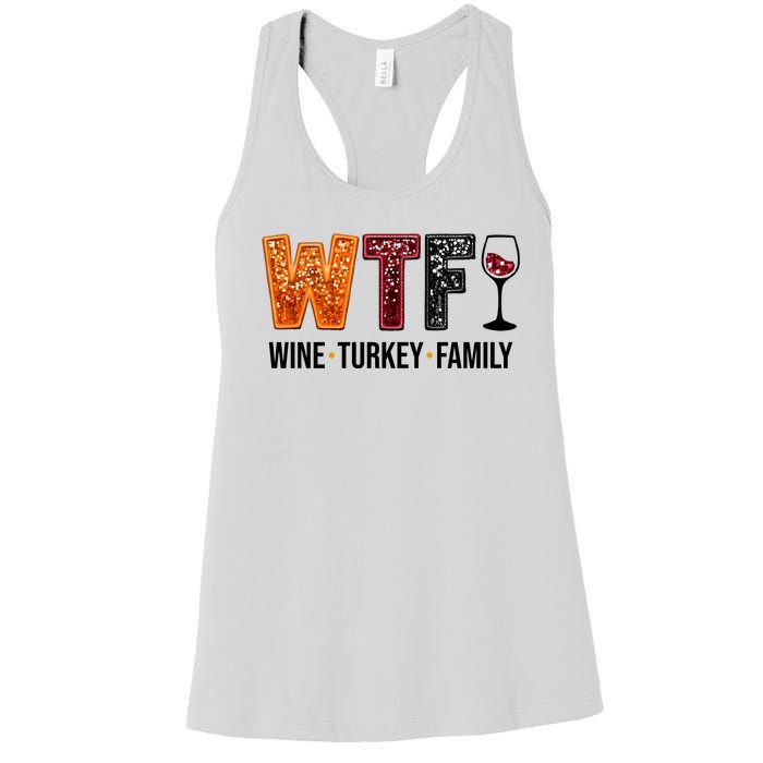 Wtf Wine Turkey Family Funny Thanksgiving Women's Racerback Tank