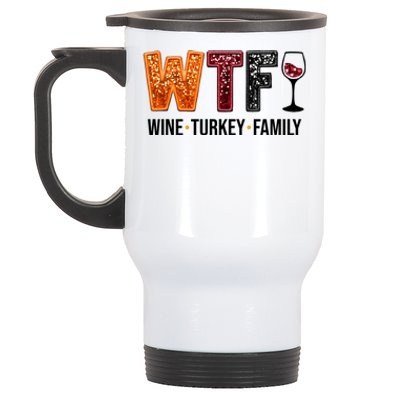 Wtf Wine Turkey Family Funny Thanksgiving Stainless Steel Travel Mug