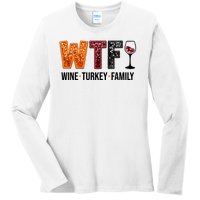 Wtf Wine Turkey Family Funny Thanksgiving Ladies Long Sleeve Shirt