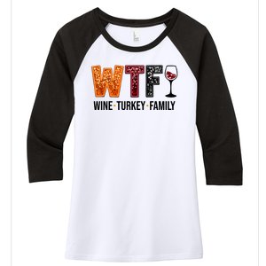 Wtf Wine Turkey Family Funny Thanksgiving Women's Tri-Blend 3/4-Sleeve Raglan Shirt