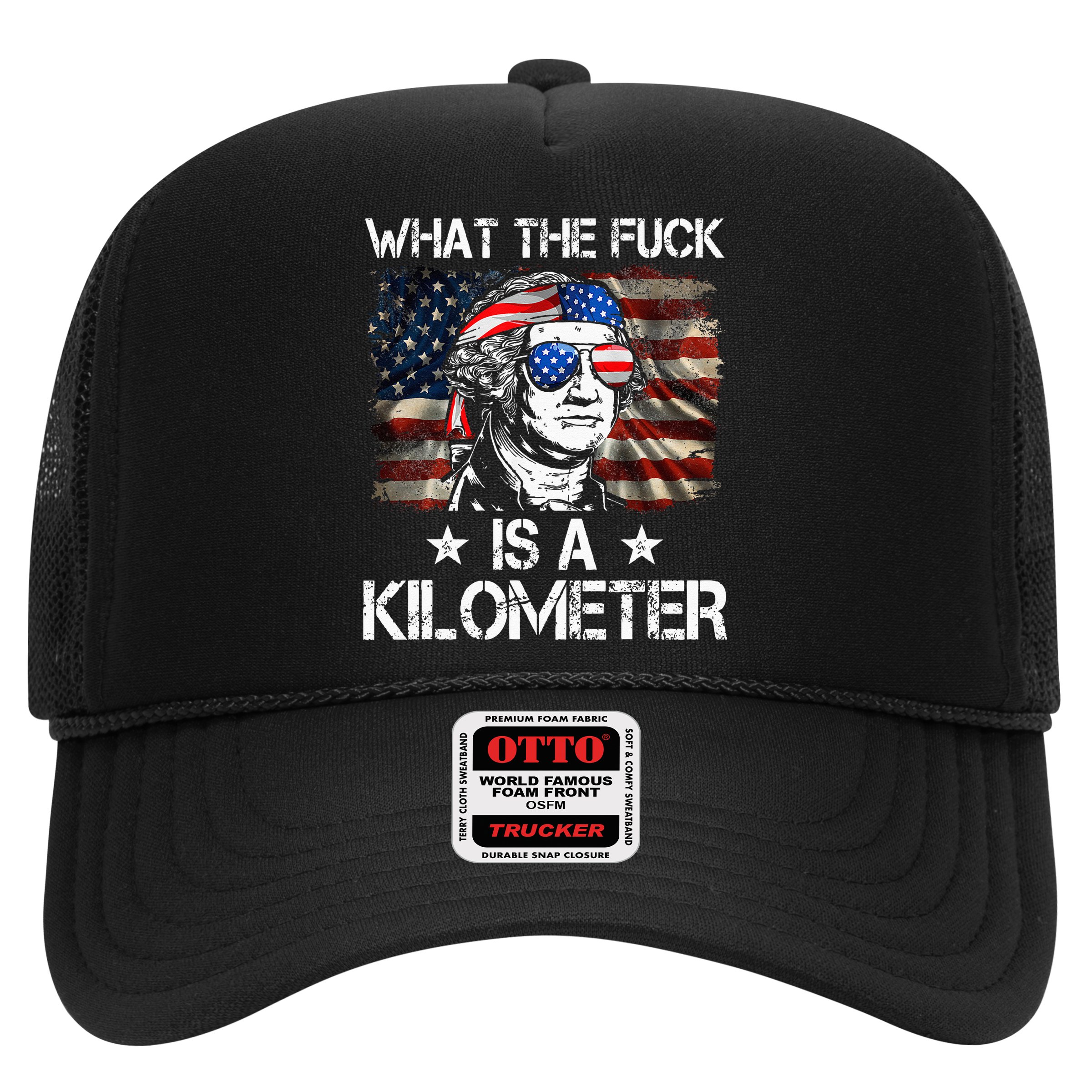 Wtf What The Fuck Is A Kilometer George Washington 4th July Hat