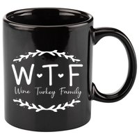 Wtf Wine Turkey Family 11oz C Handle Ceramic Mug