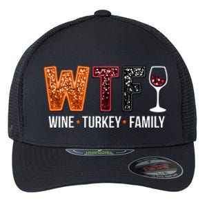 Wtf Wine Turkey Family Great Gift Flexfit Unipanel Trucker Cap