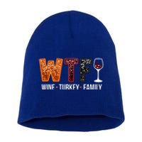 Wtf Wine Turkey Family Great Gift Short Acrylic Beanie