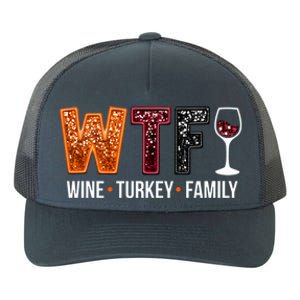 Wtf Wine Turkey Family Great Gift Yupoong Adult 5-Panel Trucker Hat