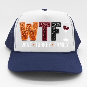 Wtf Wine Turkey Family Great Gift Trucker Hat