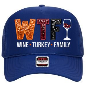 Wtf Wine Turkey Family Great Gift High Crown Mesh Back Trucker Hat