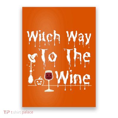 Witch Way To The Wine Halloween Drinking Poster