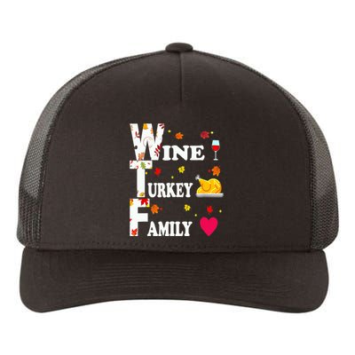 WTF Wine Turkey Family Shirt Funny Thanksgiving Day Yupoong Adult 5-Panel Trucker Hat