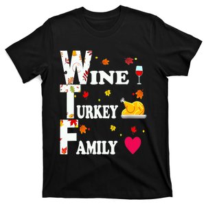 WTF Wine Turkey Family Shirt Funny Thanksgiving Day T-Shirt