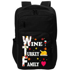 WTF Wine Turkey Family Shirt Funny Thanksgiving Day Impact Tech Backpack