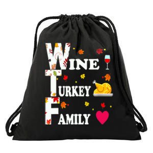 WTF Wine Turkey Family Shirt Funny Thanksgiving Day Drawstring Bag