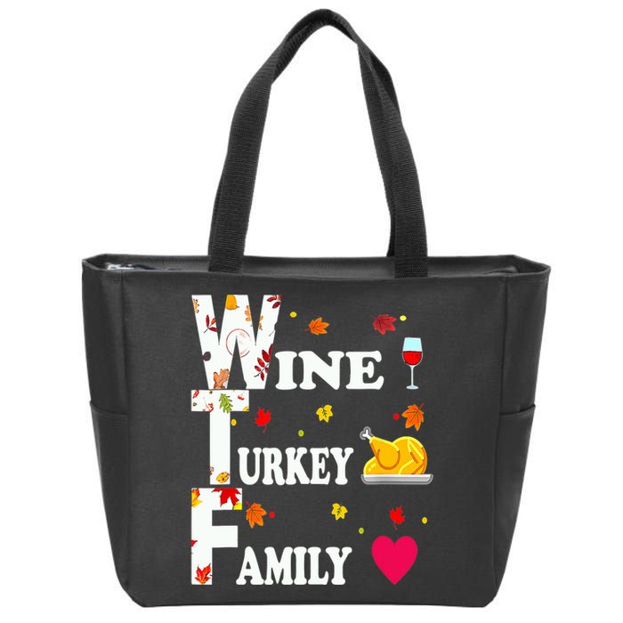 WTF Wine Turkey Family Shirt Funny Thanksgiving Day Zip Tote Bag