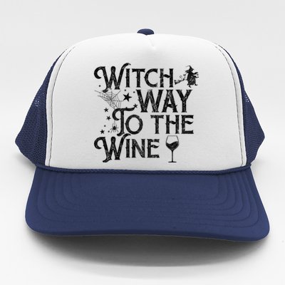 Witch Way To The Wine Funny Spooky Halloween Funny Gift Trucker Hat