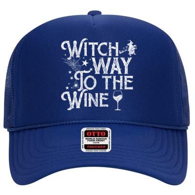 Witch Way To The Wine Funny Spooky Halloween Funny Gift High Crown Mesh Back Trucker Hat