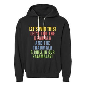 Winning Without The Traumala Kamala Harris Vote Blue 2024 Garment-Dyed Fleece Hoodie